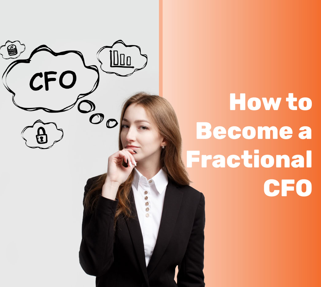 A woman in business attire stands thoughtfully, with illustrated finance icons and the word "CFO" beside her. Text reads: "How to Become a Fractional CFO" on an orange background.