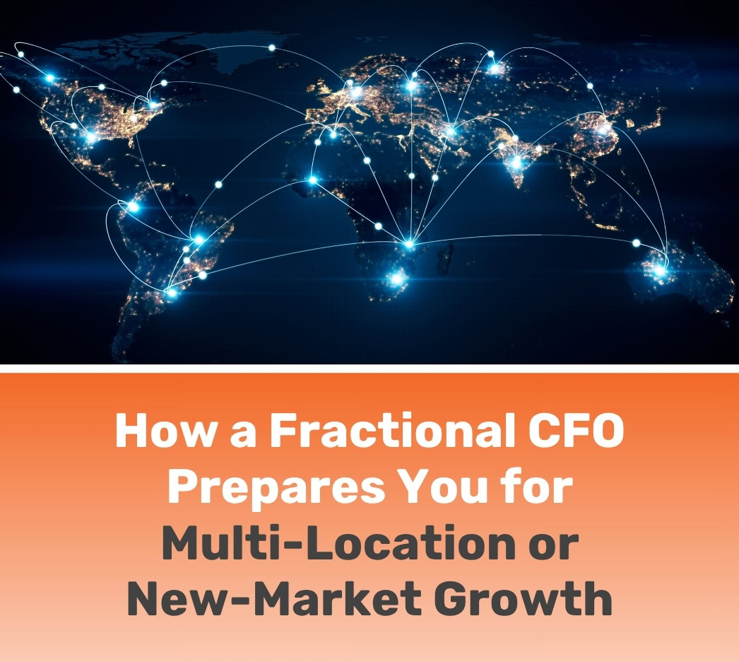 A world map with glowing city lights and connecting lines, above text reading, "How a Fractional CFO Prepares You for Multi-Location or New-Market Growth.